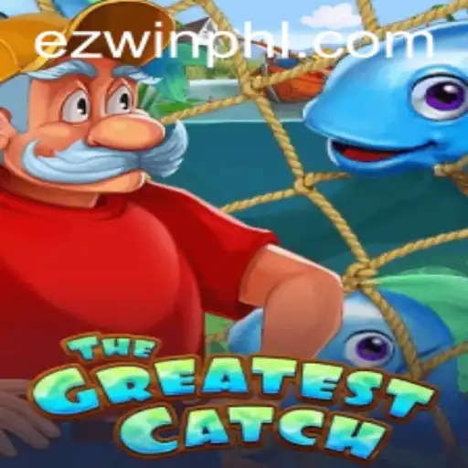 TheGreatestCatch: Dive into the Exciting World of EZWIN